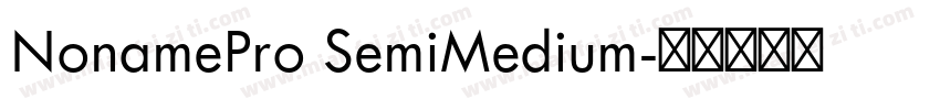 NonamePro SemiMedium字体转换